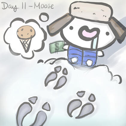 Day 11 Moose Day 11 Moose